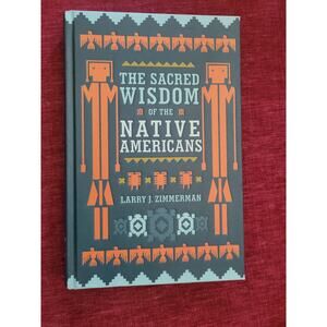 The Sacred Wisdom of the Native Americans